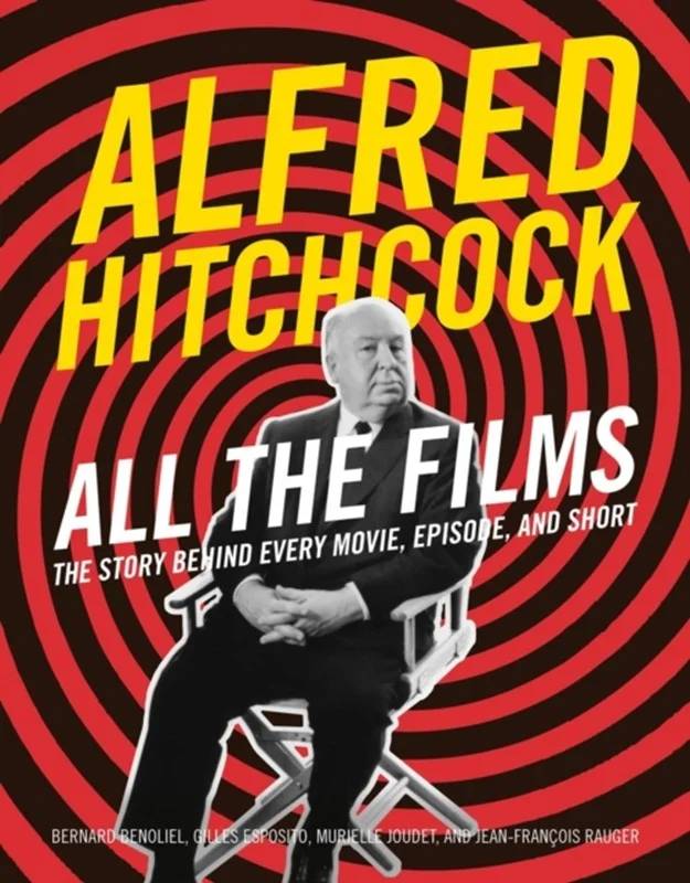 Alfred Hitchcock All The Films - Running Press,u.s.