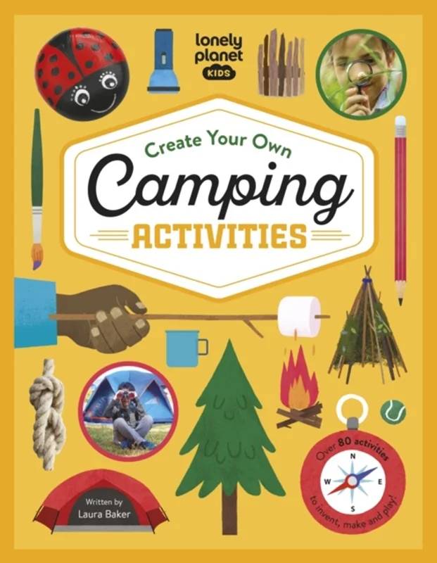 Lonely Planet Kids Create Your Own Camping Activities - Lonely Planet Global Limited