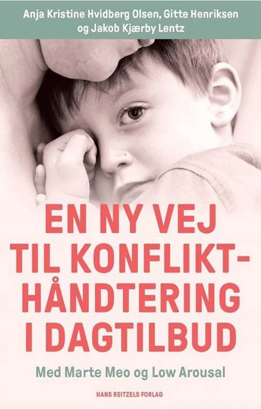 En Ny Vej Til Konflikthåndtering I Dagtilbud - Hans Reitzels Forlag