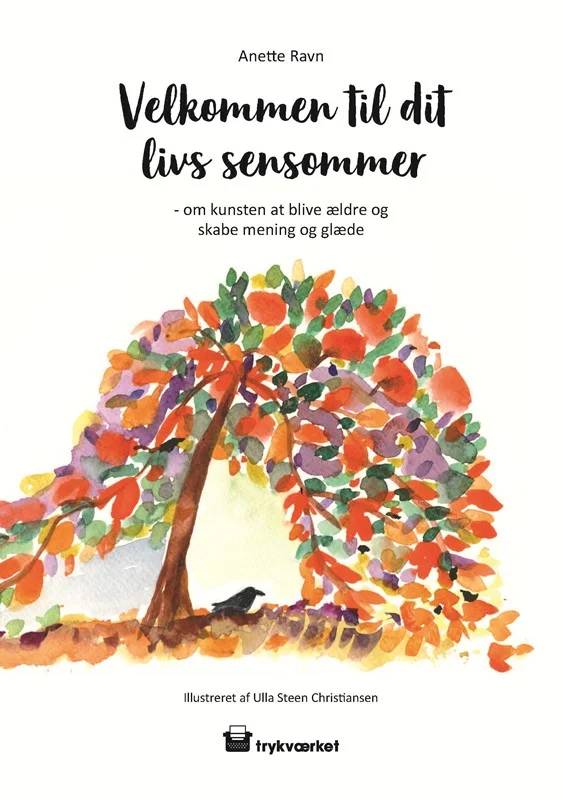Velkommen Til Dit Livs Sensommer - Trykværket