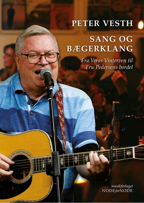 Sang Og Bægerklang - Fra Veras Vinterven Til Fru Pedersens Bordel - Musikforlaget Node For Node